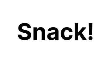 Snack!