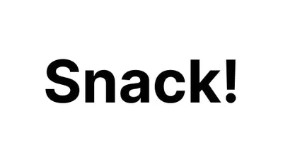 Snack!
